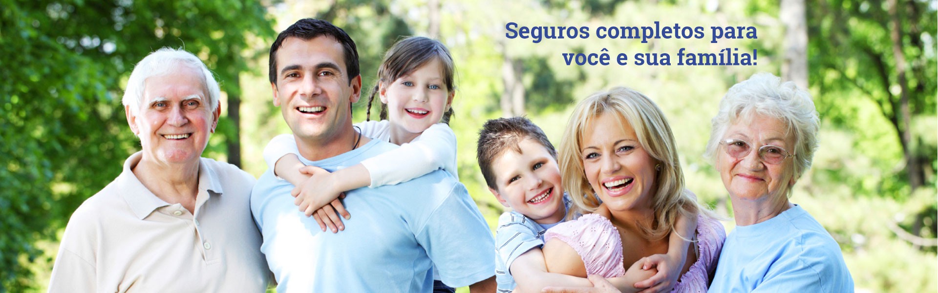 Seguros completos para você e sua família